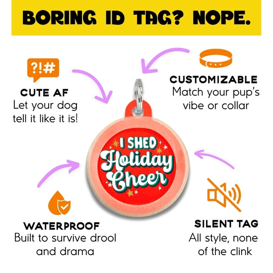 HOLIDAY COLLAR CHARM- I SHED HOLIDAY CHEER