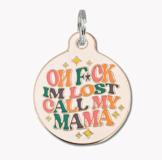 NEW ITEM OH F I'M LOST CALL MY MAMA Bad Dog Tad (QR coded)